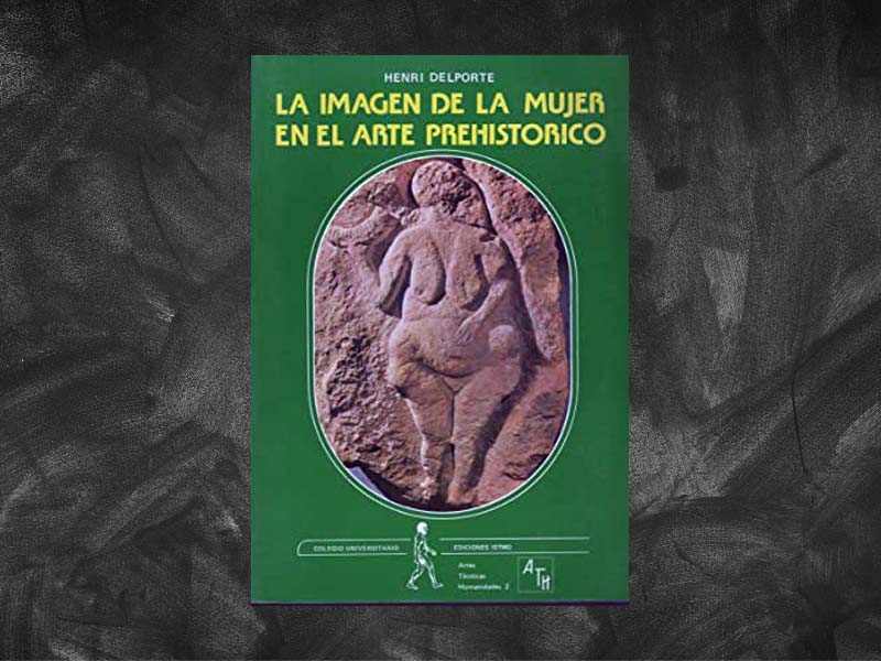 Delporte, Henri – La imagen de la mujer en el arte prehistorico