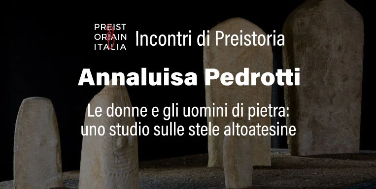 Prehistory encounters: Annaluisa Pedrotti